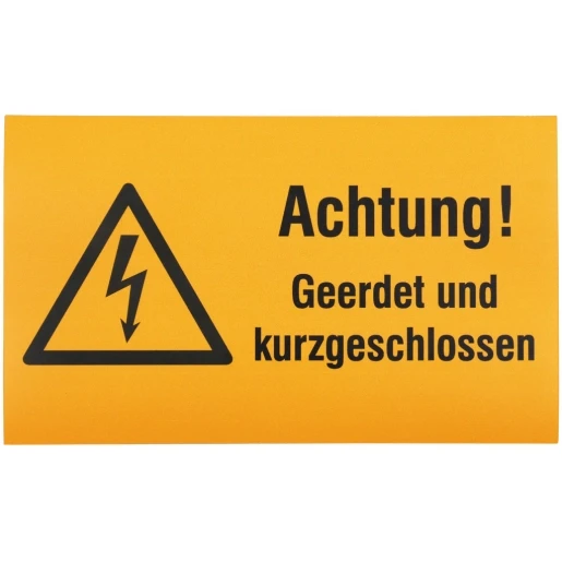Dehn Sign achtung! geerdet und kurzge-schlossen! material: magnet.plast.